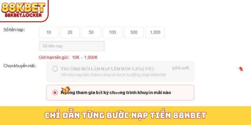 Chỉ dẫn từng bước nạp tiền 88KBET