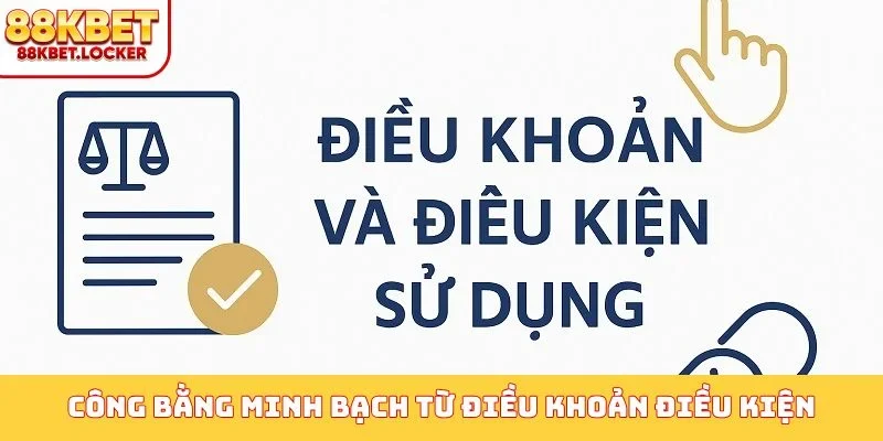 Công bằng minh bạch từ điều khoản điều kiện