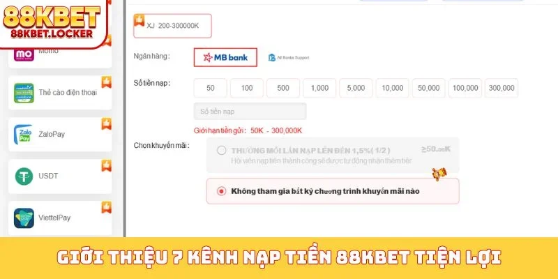 Giới thiệu 7 kênh nạp tiền 88KBET tiện lợi