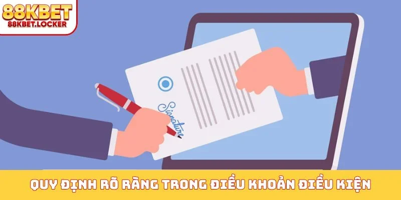 Quy định rõ ràng trong điều khoản điều kiện