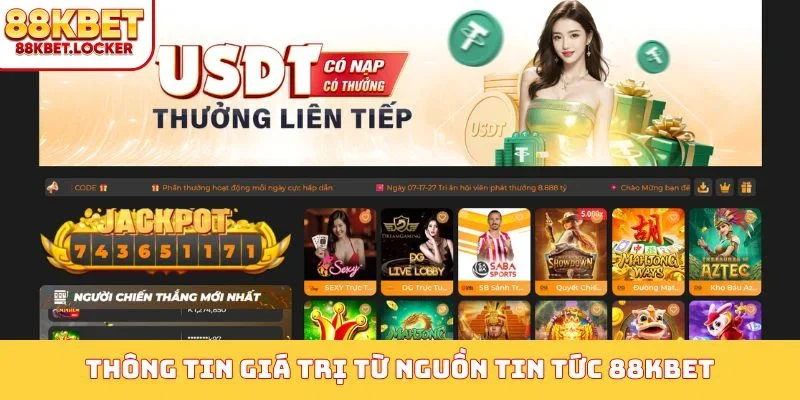 Thông tin giá trị từ nguồn tin tức 88KBET
