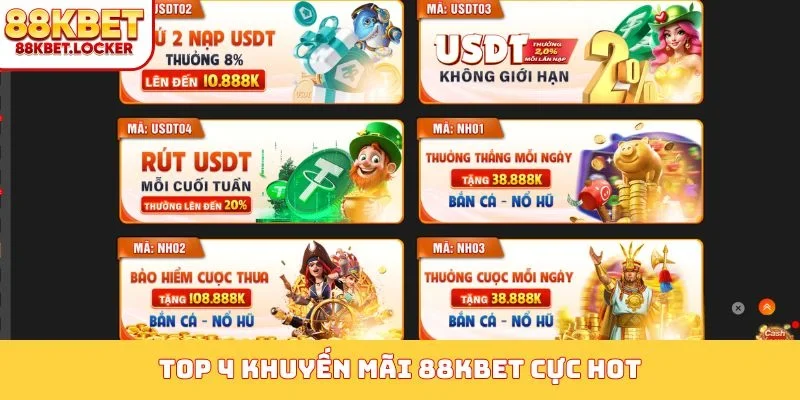 TOP 4 khuyến mãi 88KBET cực HOT