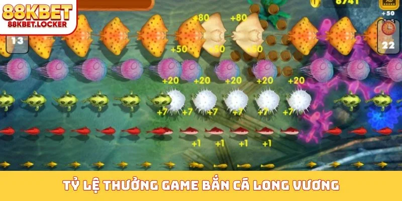 Tỷ lệ thưởng game bắn cá Long Vương